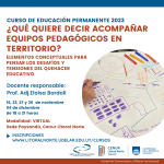 UEP Qué quiere decir acompañar equipos pedagógicos en territorio
