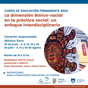 Curso de Educación Permanente La dimensión étnico racial en la práctica social un enfoque interdisciplinario